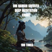 Raaga - Om Namah Shivaya Deep Meditation Chant (108 Times)