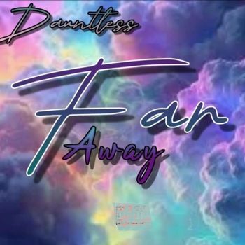 Dauntless - Far Away (Explicit)
