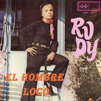 Rudy - El Hombre Loco
