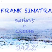 Frank Sinatra - Swings & Croons