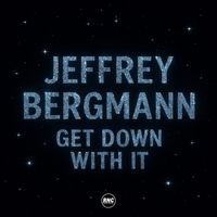 Jeffrey Bergmann - Get Down With It