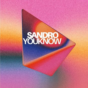 SANDRO - You Know (Explicit)