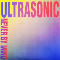 Bruno Guerrini, Ultrasonic - Never By Mind