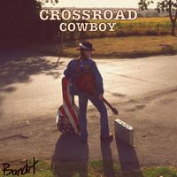 Bandit - Crossroad Cowboy (Explicit)