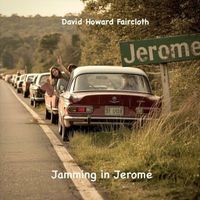 David Howard Faircloth - Jamming in Jerome