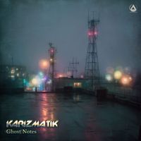 Karizmatik - Ghost Notes