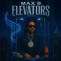 Max B - Elevators (Explicit)
