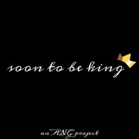 Ang - Soon to Be King (Explicit)