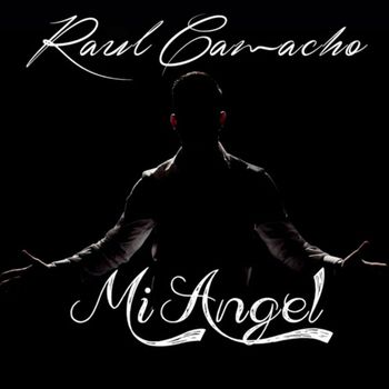 Raul Camacho - Mi Ángel