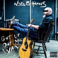 Nicky B Hannas - Get Up Out My Way (Explicit)