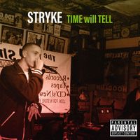 Stryke - Time will Tell (Explicit)