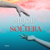 Rouss - Mejor Soltera