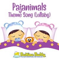 Bedtime Buddy - Pajanimals Theme Song (Lullaby)