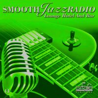 Francesco Digilio - Smooth Jazz Radio, Vol. 13 (Lounge, Hotel, and Bar)