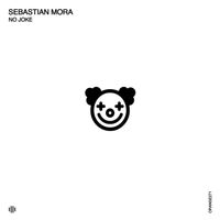 Sebastian Mora - No Joke