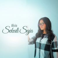 Alicia - Sekali Saja