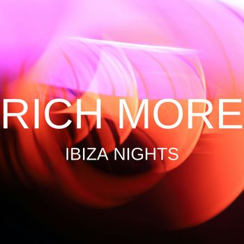 RICH MORE - Ibiza Nights