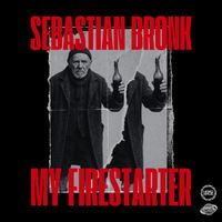 Sebastian Bronk - My Firestarter