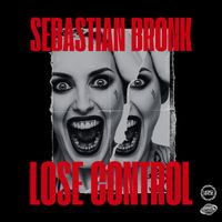 Sebastian Bronk - Lose Control