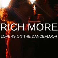 RICH MORE - Lovers On The Dancefloor