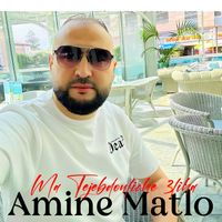 Amine Matlo - Ma Tejebdouliche 3liha