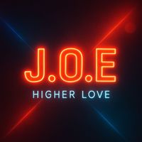 J.O.E - Higher Love
