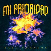 Raul Camacho - Mi prioridad