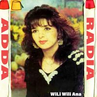 Radia Adda - WiLi Wili Ana