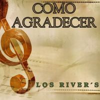 Los River´s - Como Agradecer