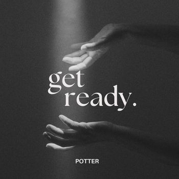 Potter - get ready