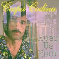 Caspa Codina - Away We Know