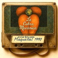 La Cabra Mecanica - En el Sur de Tu Cuerpo