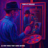 Poor at Parkour - 33 - For Those That Came Before