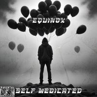 Equinox - Self Medicated (Explicit)