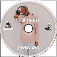 L.M Deep - Phanda Days