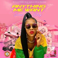 Vanessa Bling - Anything Me Want (Explicit)
