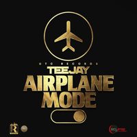 Teejay - Airplane Mode (Explicit)