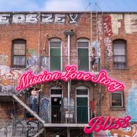 Bliss - Mission Love Story (Explicit)