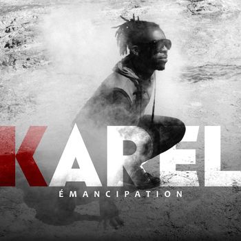 Karel - Émancipation (Explicit)