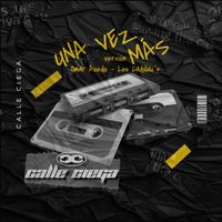 Calle Ciega - UNA VEZ MÁS (VERSION OMAR ACEDO - LOS CADILLACS)