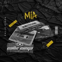 Calle Ciega - MÍA