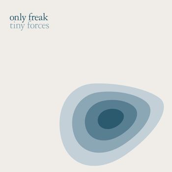 Only Freak - Tiny Forces