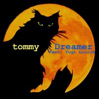 Tommy - Dreamer (feat. Yogi Lonich)