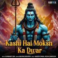 Anurag Maurya - Kashi Hai Moksh Ka Dwar