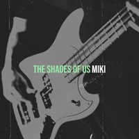 Miki - The Shades of Us