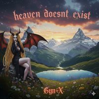 Gyn-X - Heaven Doesn't Exist
