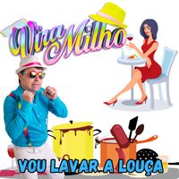 Vira Milho - Vou Lavar a Louça
