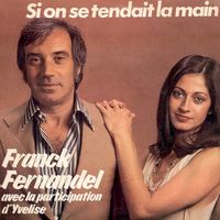 Franck Fernandel - Si on se tendait la main / On s'accorde si bien