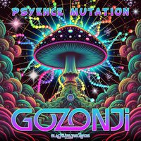 Gozonji - Psyence Mutation