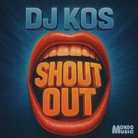DJ KOS - Shout Out